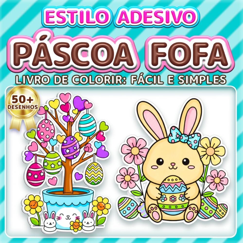 PÁSCOA FOFA: LIVRO DE COLORIR: FÁCIL E SIMPLES - Mais de 50 desenhos estilo adesivo para crianças, adultos e idosos. Relaxamento, alívio do estresse e ... de Páscoa (Livro de Colorir Estilo Adesivos)