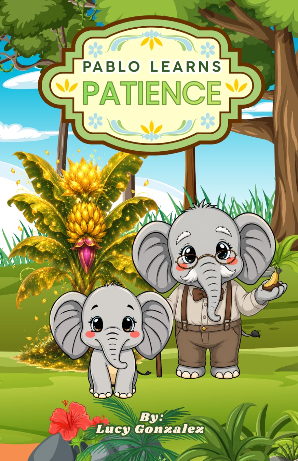 Pablo Learns Patience: A Magical Story About Patience