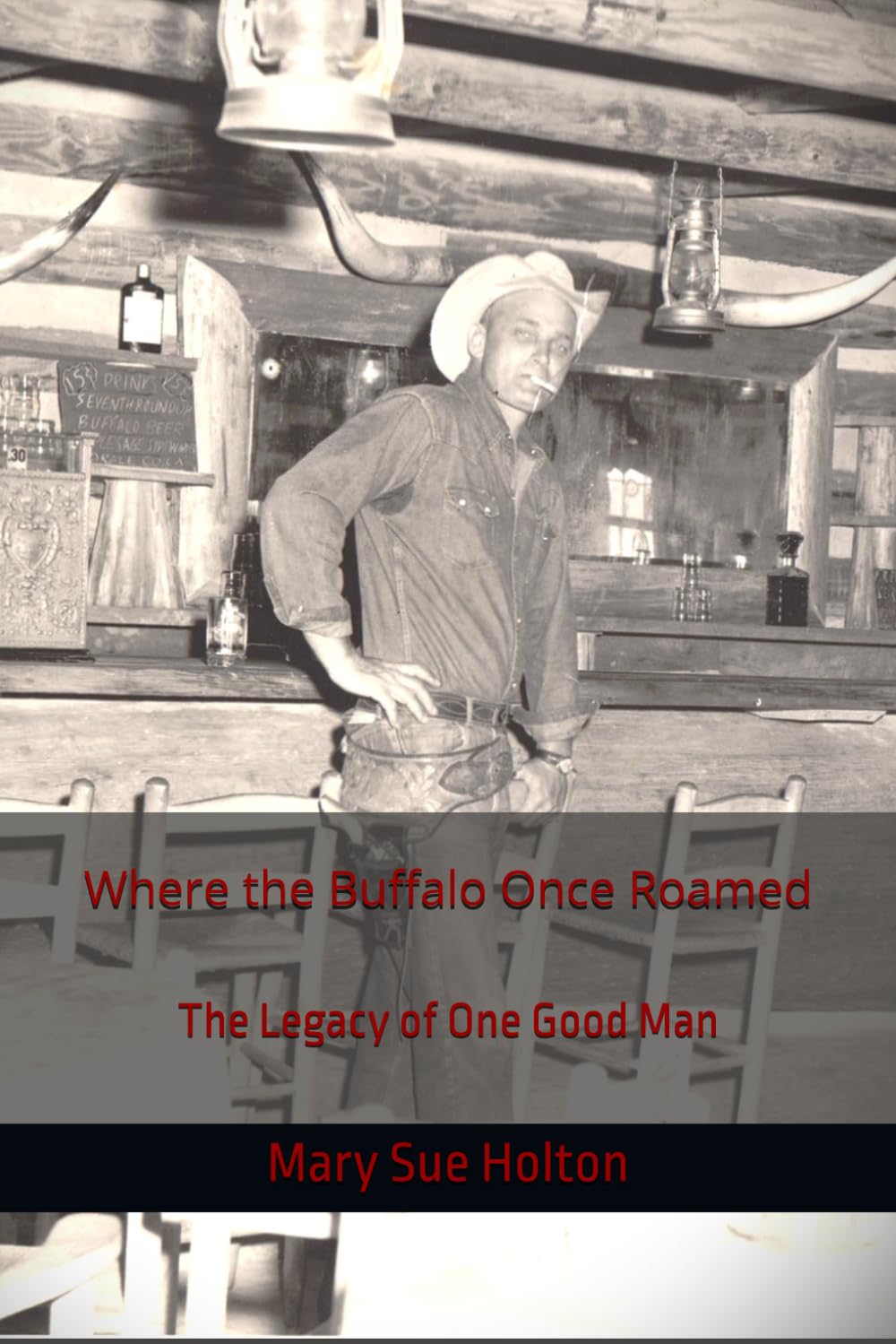 Where the Buffalo Once Roamed: The Legacy of One Good Man