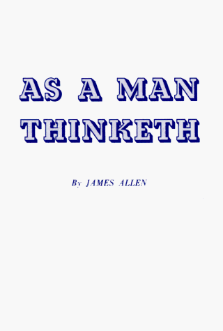 As a Man Thinketh
