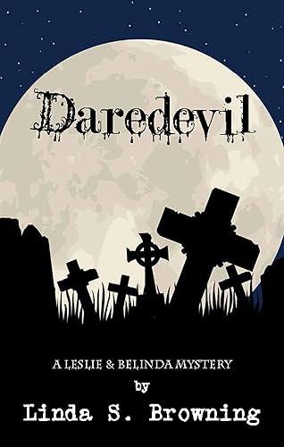 Daredevil (Leslie & Belinda Mysteries Book 1)