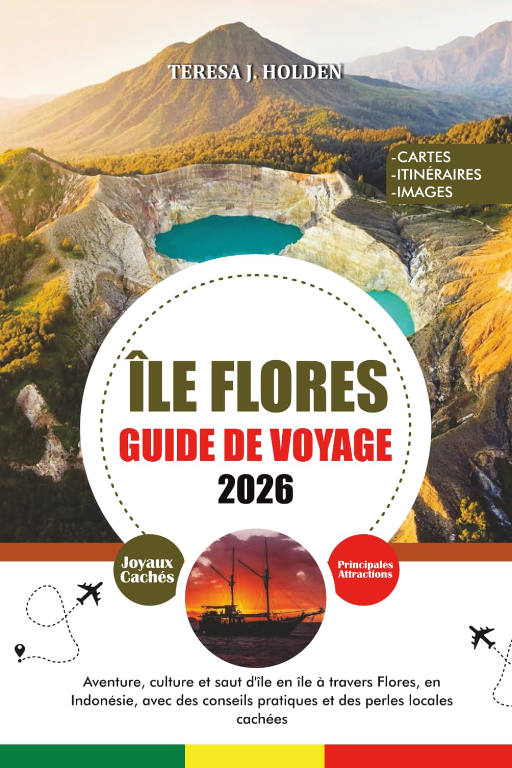 GUIDE DE VOYAGE ÎLE FLORES 2026: Aventure, culture et saut d'île en île à travers Flores, en Indonésie, avec des conseils pratiques et des perles locales cachées