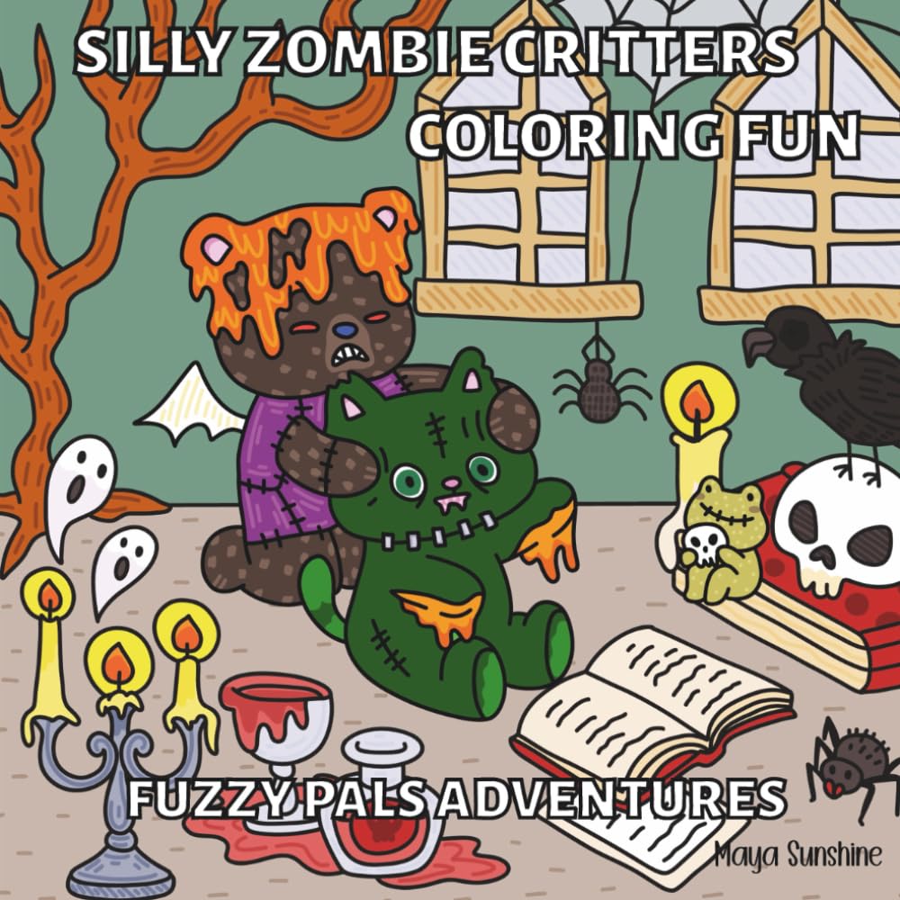Silly Zombie Critters Coloring Fun: 30 Cheerful, Goofy, and Not-Too-Spooky Pages of Fuzzy Animal Zombies, Gross-Cute Surprises & Adorable Adventures (Fuzzy Pals Adventures)
