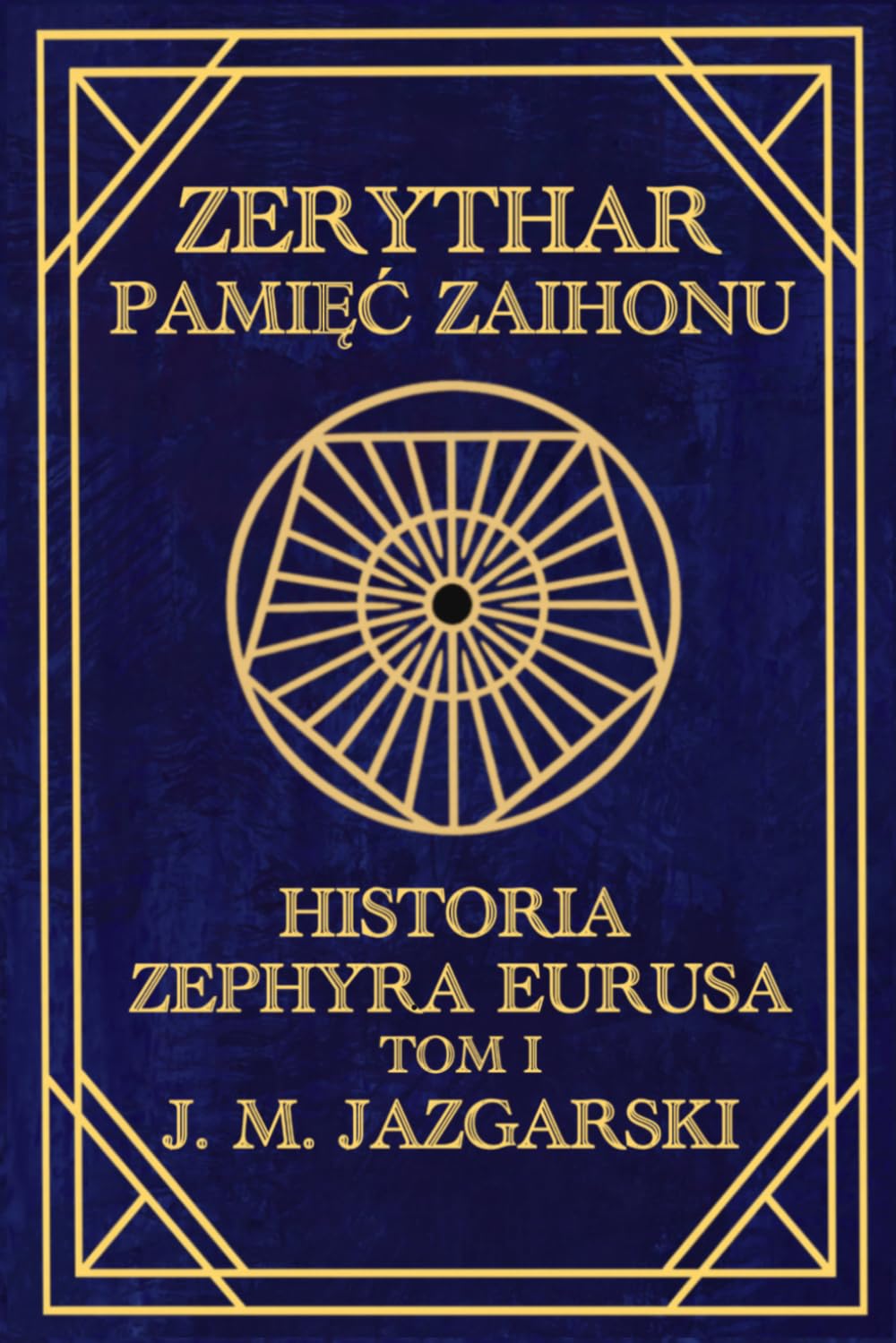 Zerythar: Pamięć Zaihonu: Historia Zephyra Eurusa. Tom I