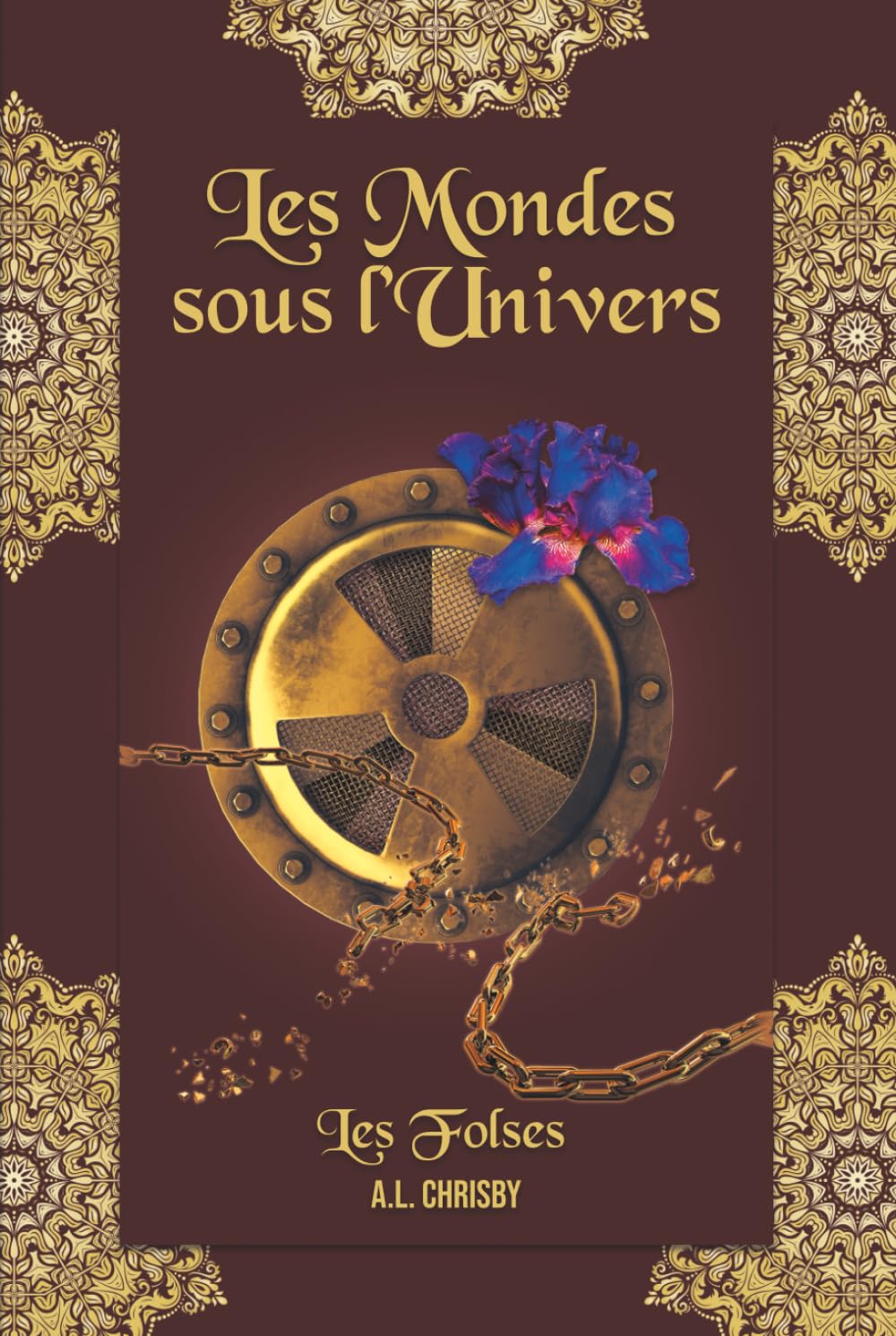 Les mondes sous l'Univers: Tome 1 Les Folses