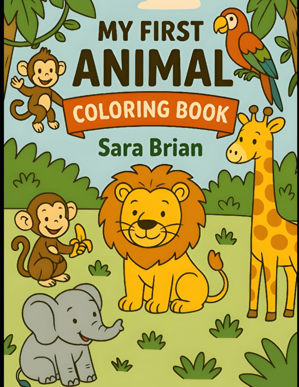 Animal Fun Coloring Book for Kids: Cute Animal Illustrations for Ages 3–6 to Spark Creativity and Learning