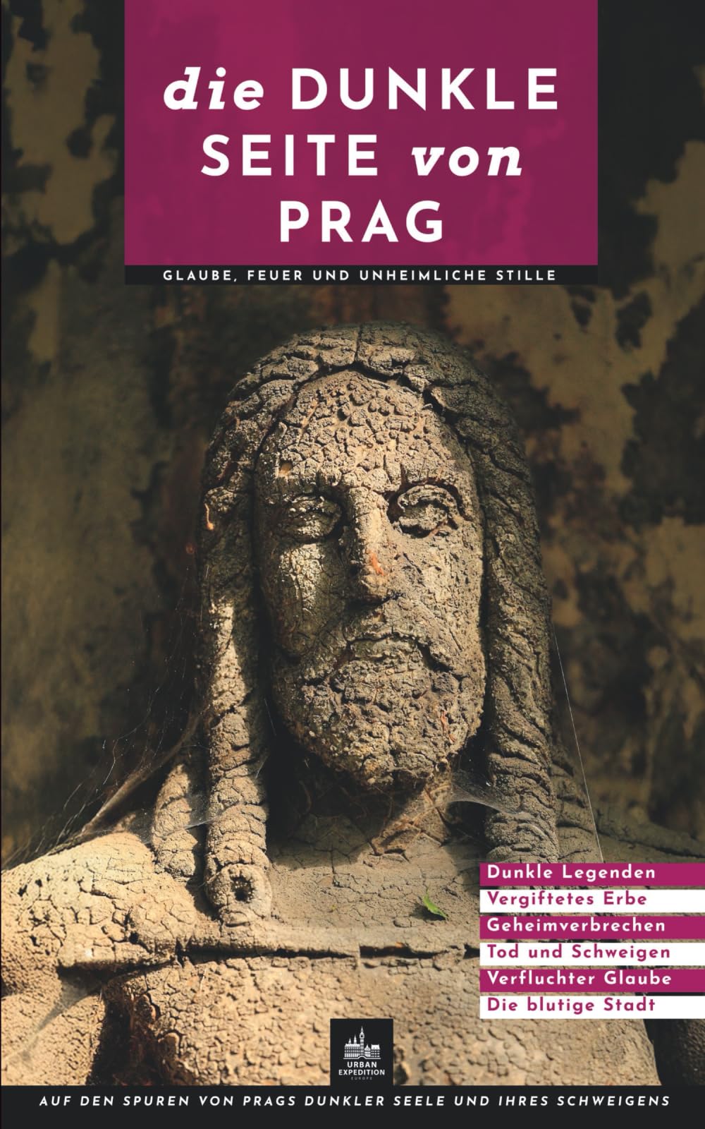 Die dunkle Seite von Prag: Glaube, Feuer und unheimliche Stille