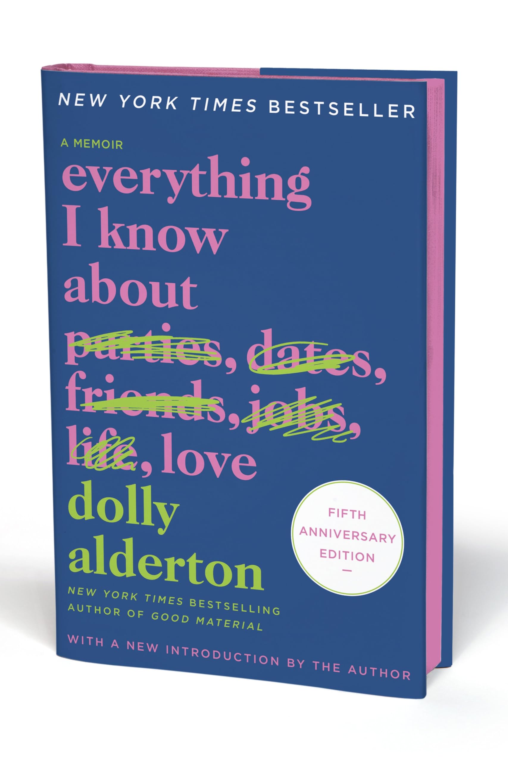 Everything I Know About Love Fifth Anniversary Special Edition: A Memoir