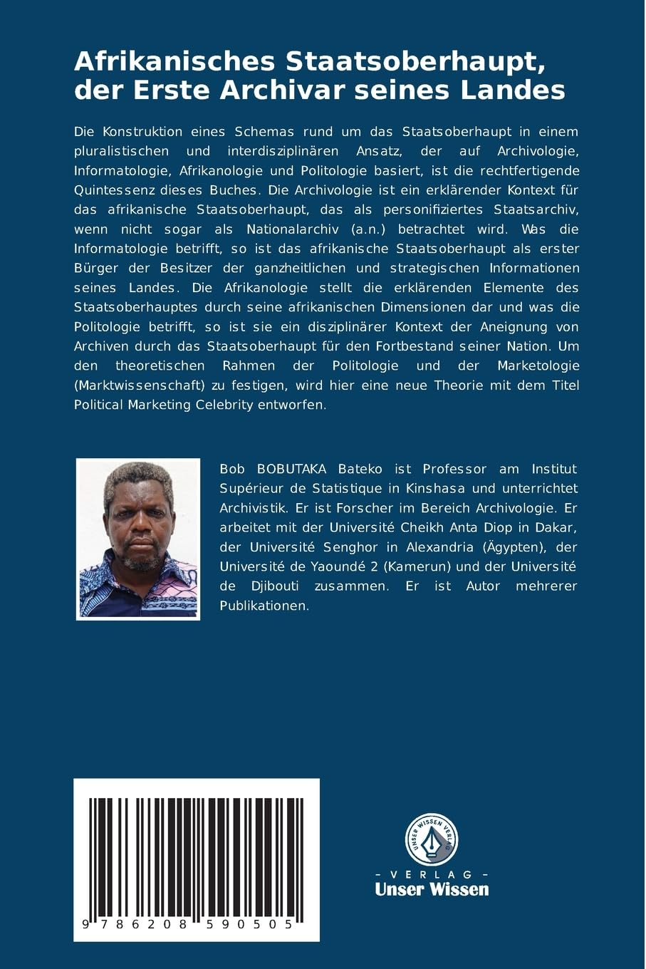 Afrikanisches Staatsoberhaupt, der Erste Archivar seines Landes: Essay über Archivologie, Afrikanologie, Informatologie und Politologie