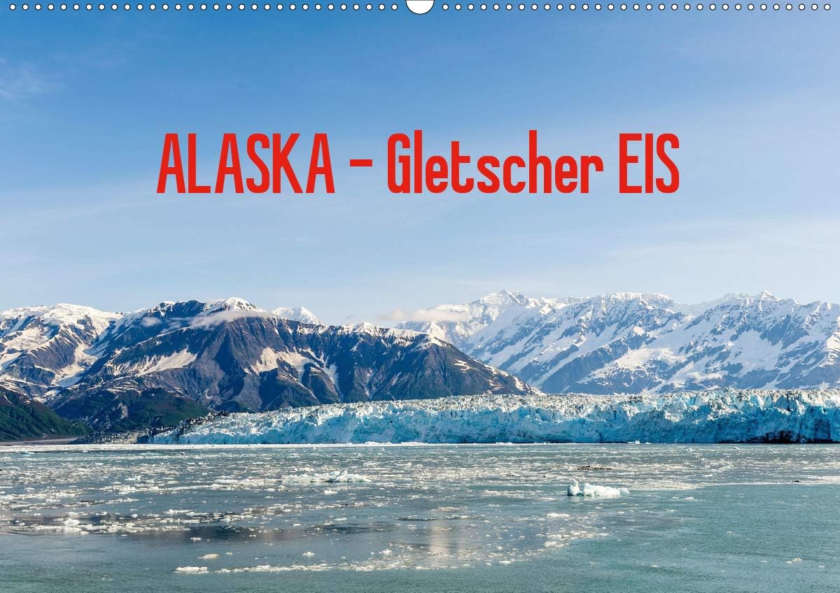 Herrmann, R: ALASKA Gletscher EIS (Wandkalender 2020 DIN A2