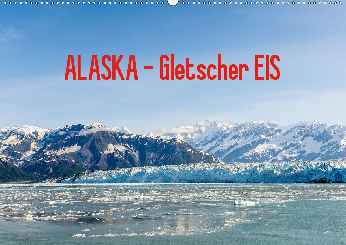Herrmann, R: ALASKA Gletscher EIS (Wandkalender 2020 DIN A2