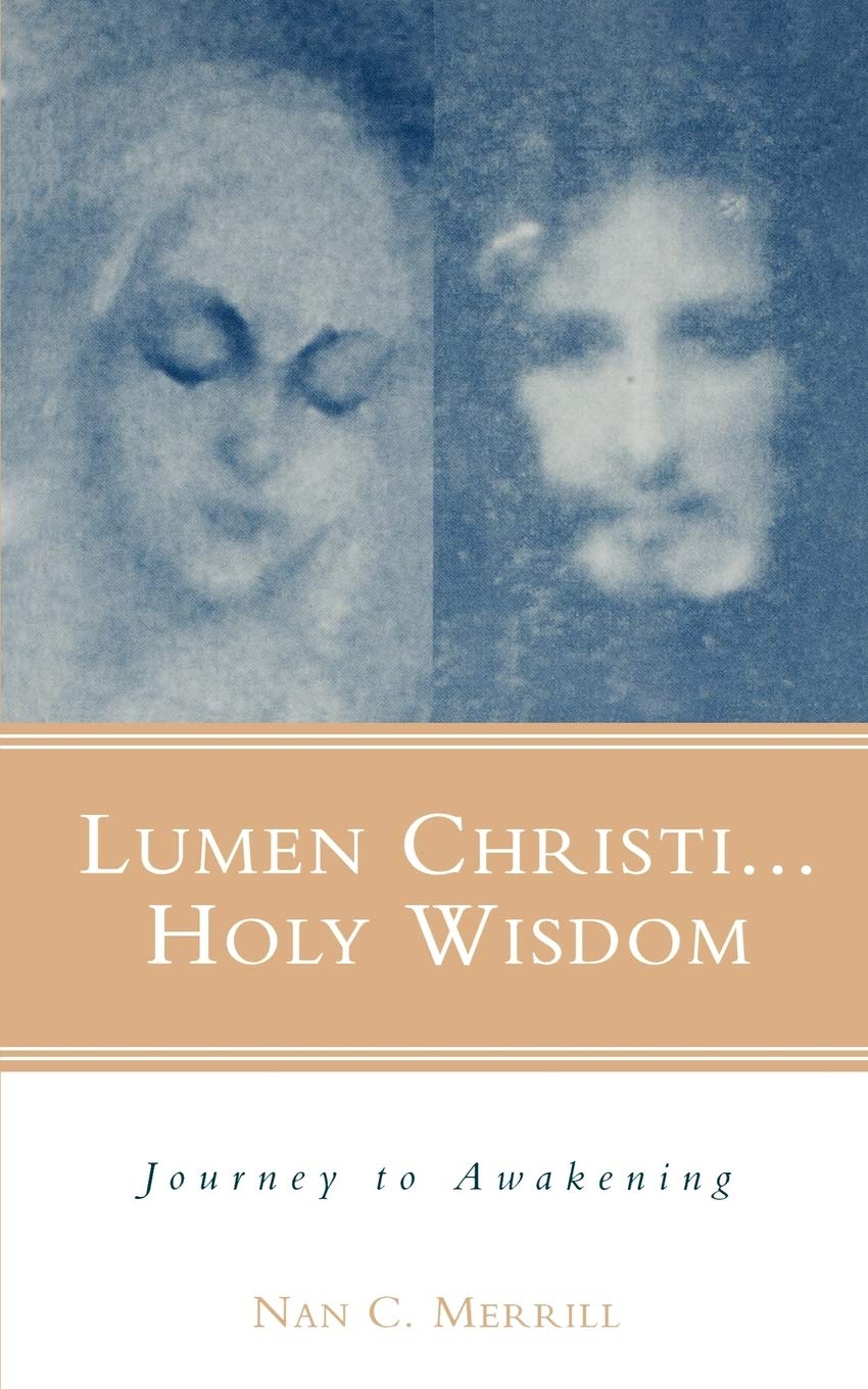 Lumen Christi...Holy Wisdom by Nan C. Merrill - 9780826413864
