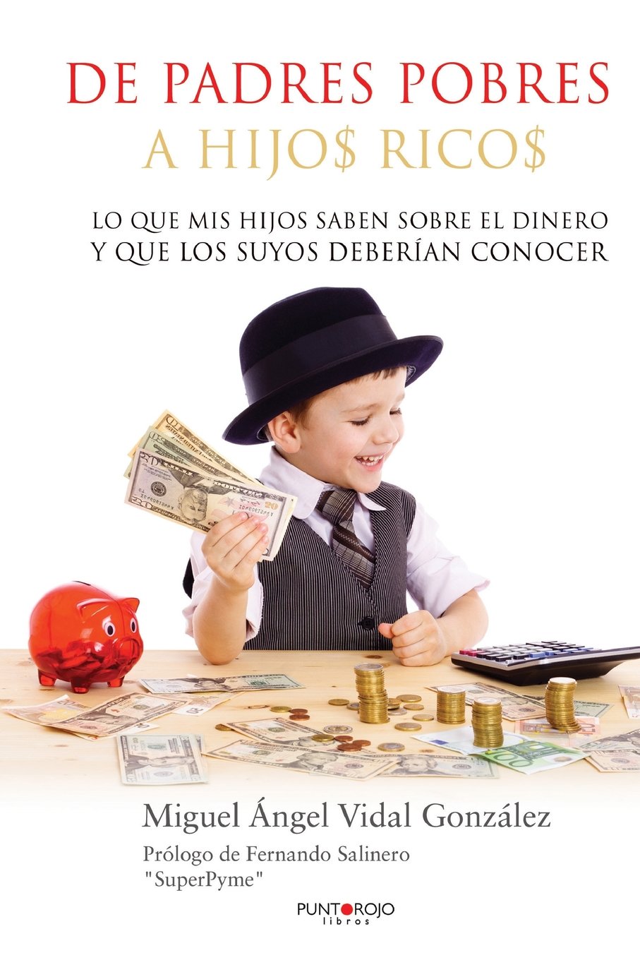 De padres pobres a hijos ricos