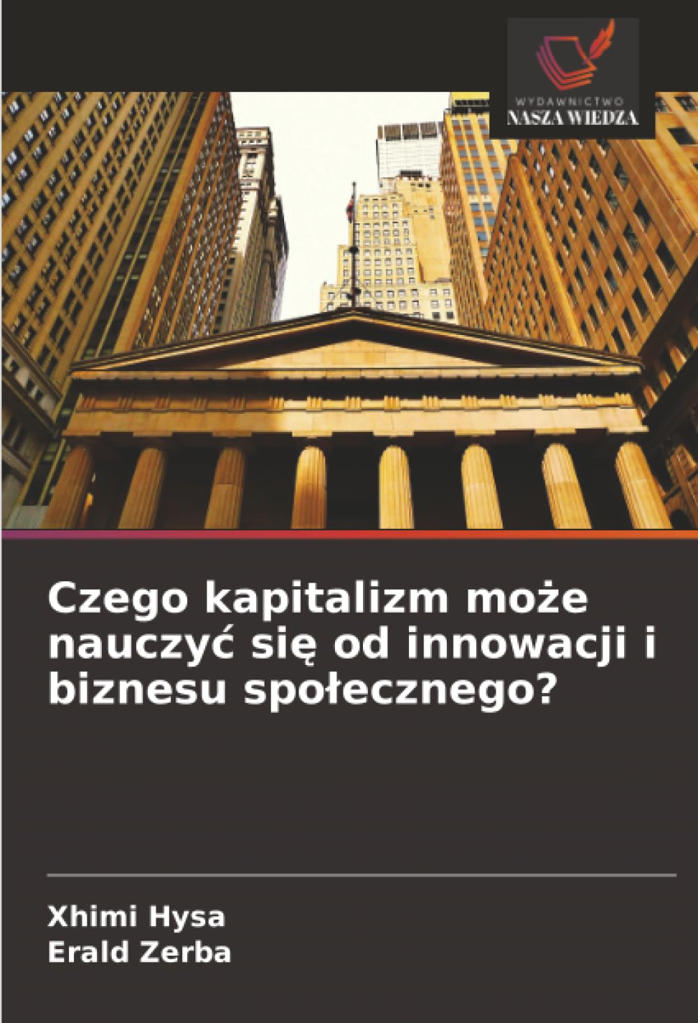Czego kapitalizm mo¿e nauczy¿ si¿ od innowacji i biznesu spo¿ecznego?