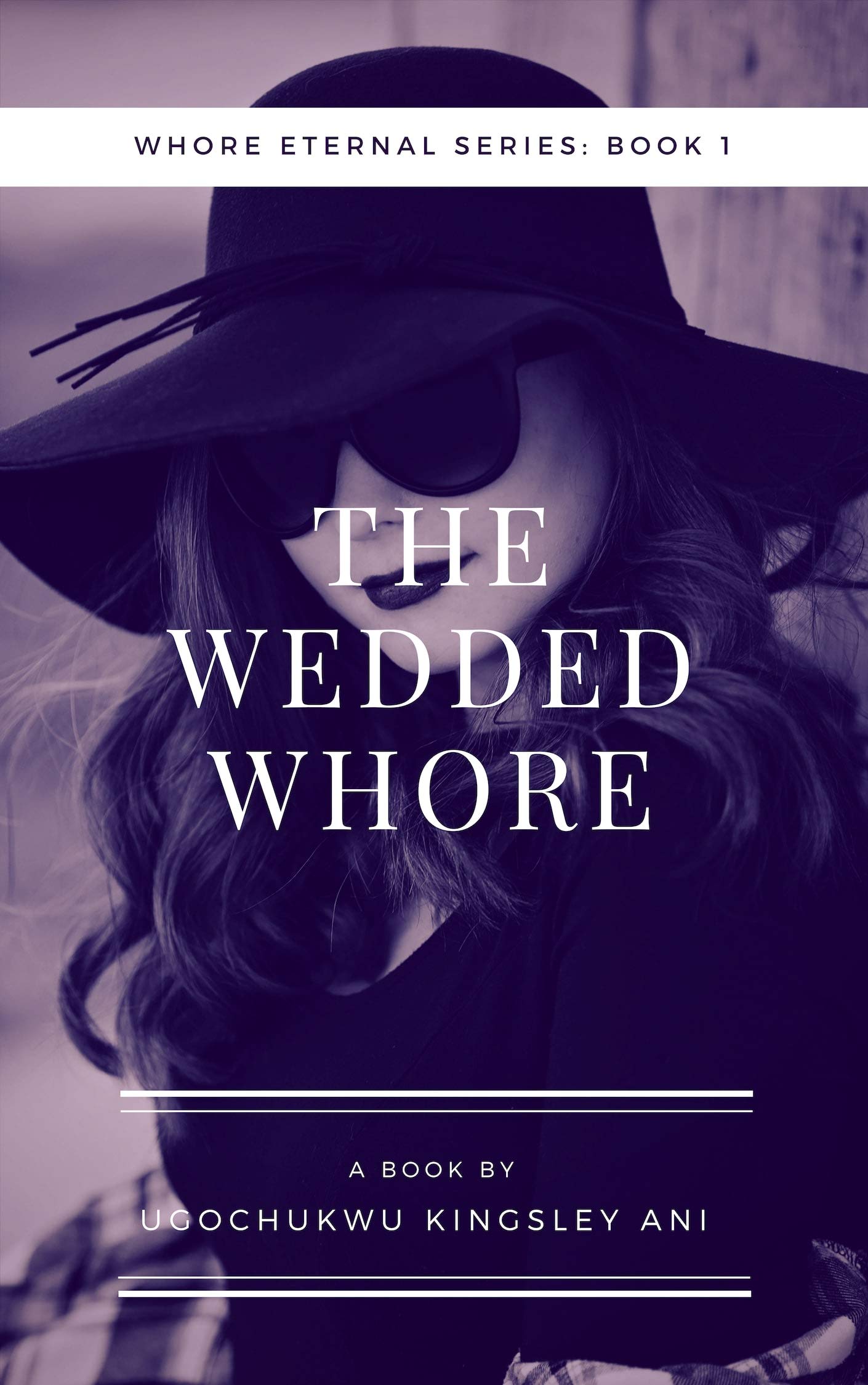 The Wedded Whore: An Erotic saga (Whore Eternal Book 1)