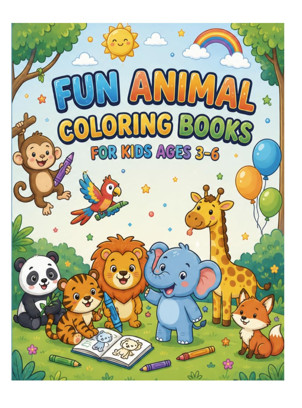 Fun Animal Coloring Book for Kids Ages 3_6: Cute and Easy Coloring Pages for Boys and Girls