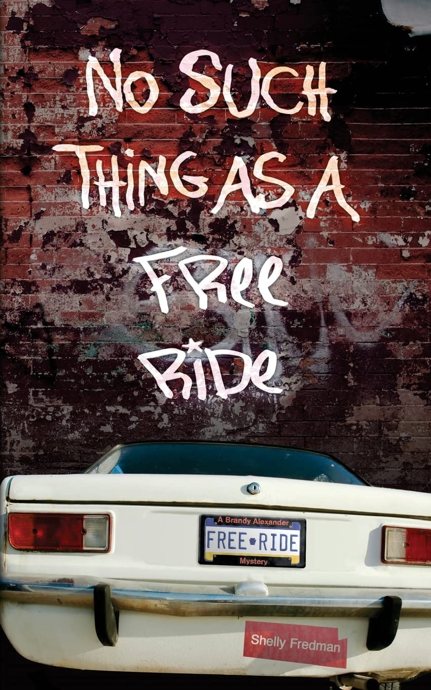 No Such Things as a Free Ride: Volume 4 (The Brandy Alexander Mysteries)