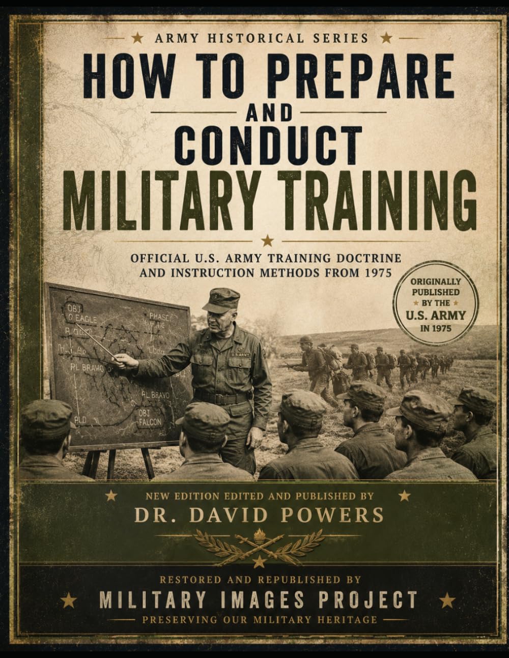 How to Prepare and Conduct Military Training – 1975 U.S. Army Edition (Military Images Project)