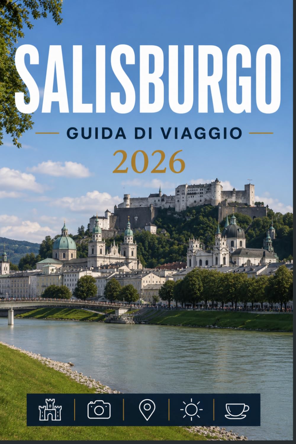 SALISBURGO GUIDA DI VIAGGIO 2026: Un modo moderno per esplorare i luoghi iconici