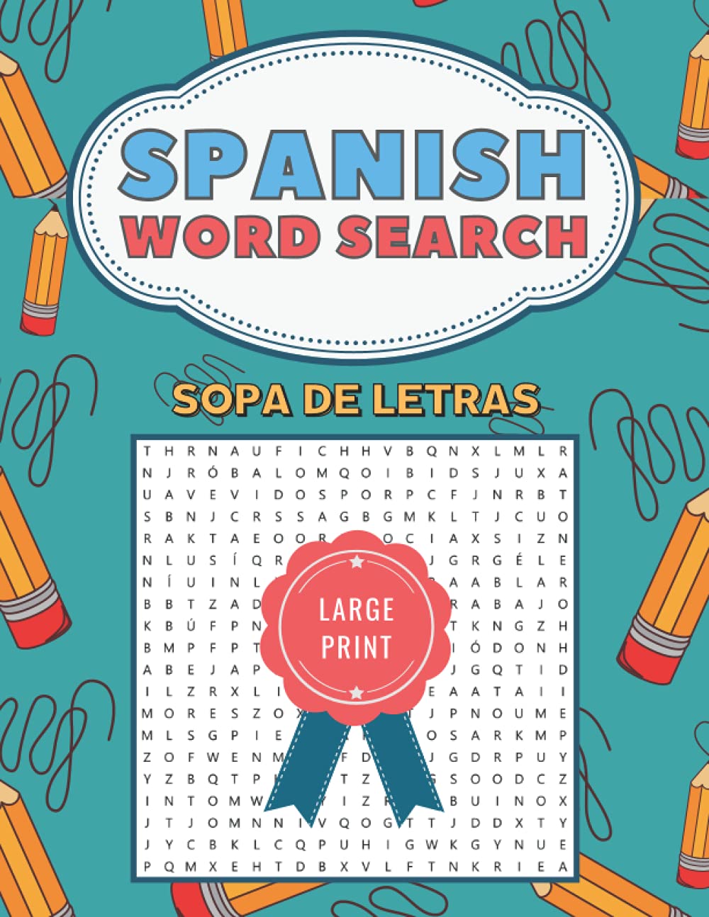 Spanish Word Search For Adults: Word Find Puzzle Book For Adults & Seniors In Spanish - Sopa De Letras Para Adultos Letra Grande
