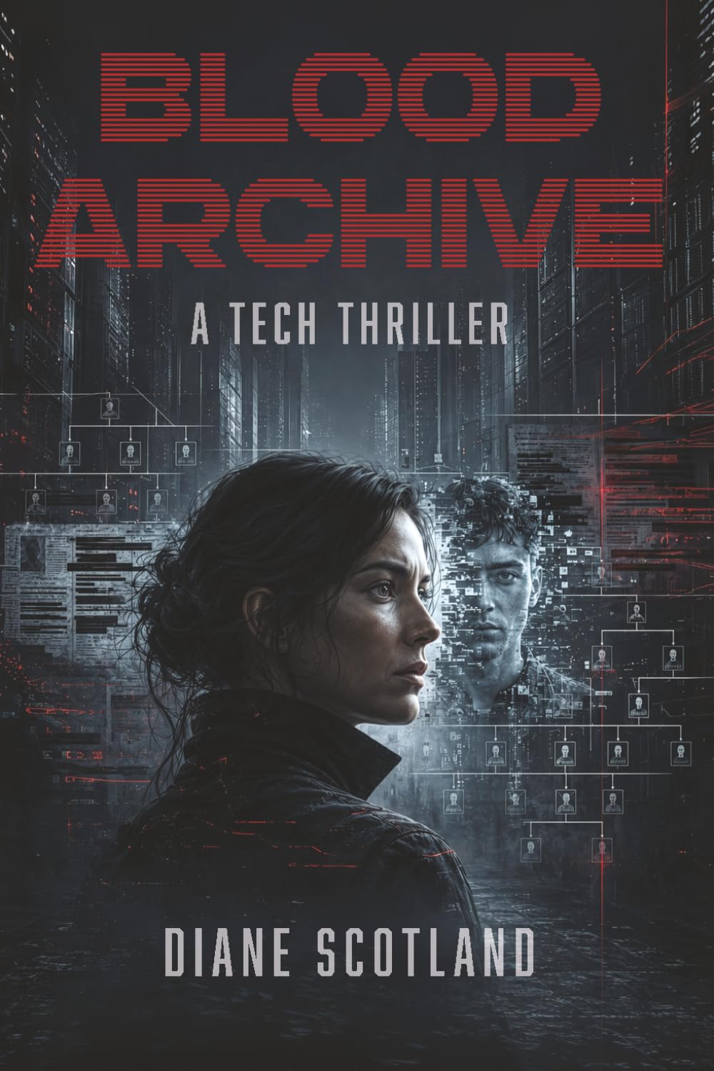 Blood Archive: A Tech Thriller