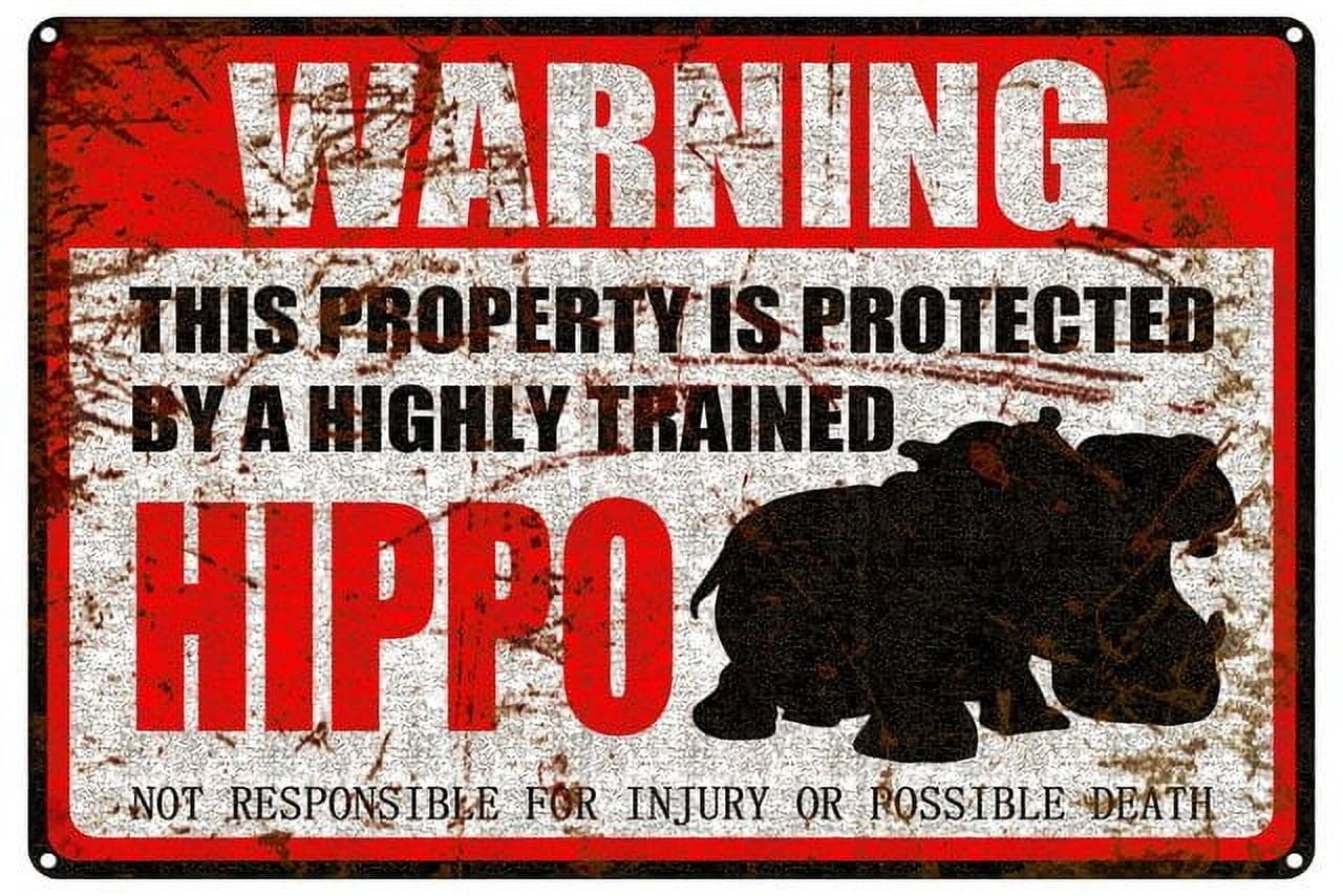 Hippo Warning Aluminum Metal Sign 12"x8" Pet Gift For Exotic Pet Owners - This Property Is Protected By Highly Trained Hippo