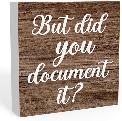 Cartel divertido pero Did You Document It, decoración de escritorio de oficina en casa para hombres y mujeres, decoración de oficina, estante