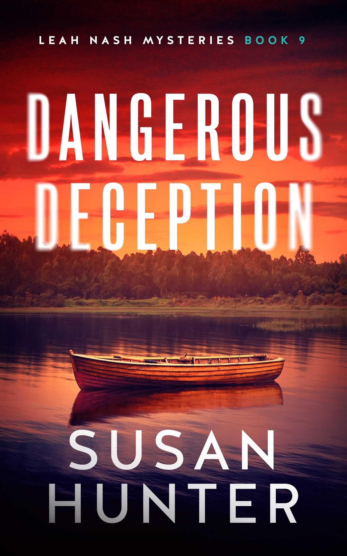 Dangerous Deception: 9 (Leah Nash Mysteries)