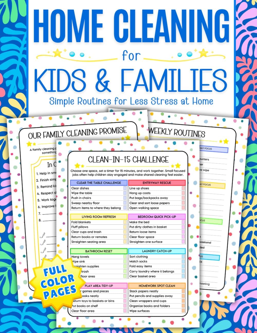 Home Cleaning for Kids & Families: COLOR Chore Charts, Checklists, Motivation Strategies, and Simple Routines for Creating a Family Cleaning Team with ... and More Joy at Home (Home Cleaning Books)