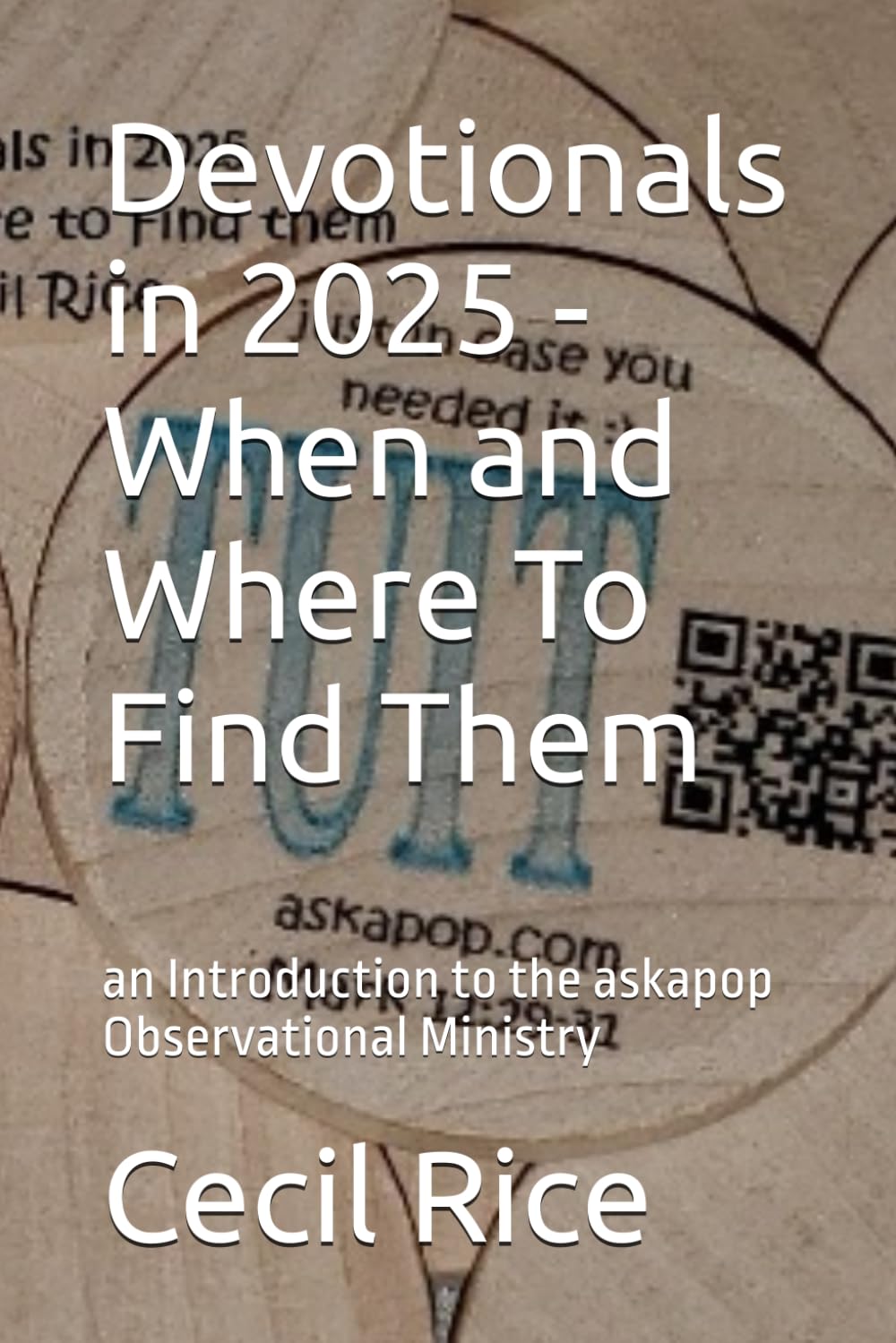 Devotionals in 2025 - When and Where To Find Them: an Introduction to the askapop Observational Ministry