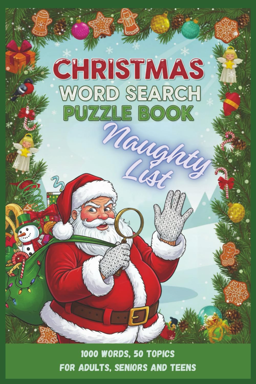 Christmas Word Search Puzzle Book: Naughty List: 1000 words, 50 topics for adults, seniors and teens