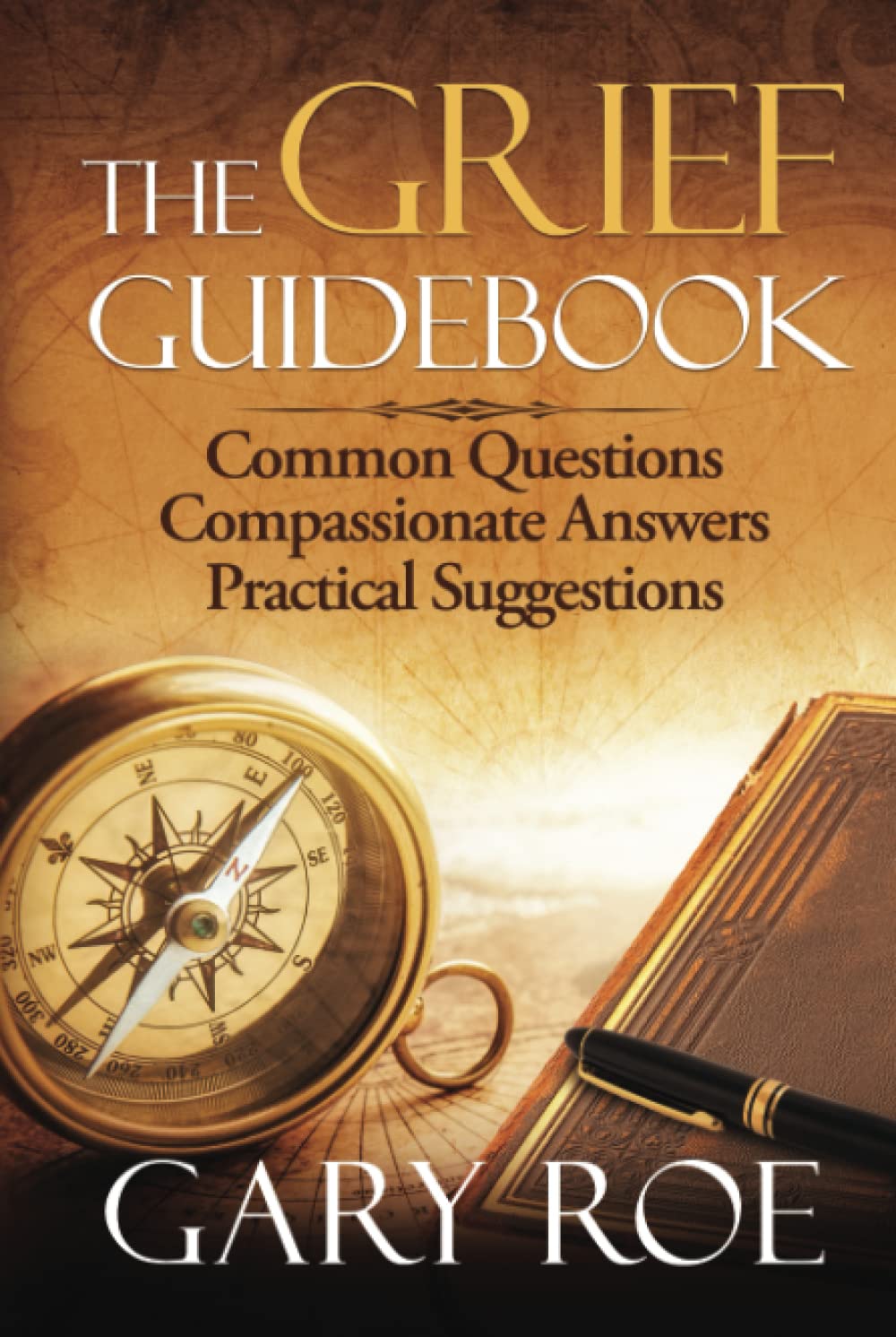The Grief Guidebook: Common Questions, Compassionate Answers, Practical Suggestions (Good Grief Series)