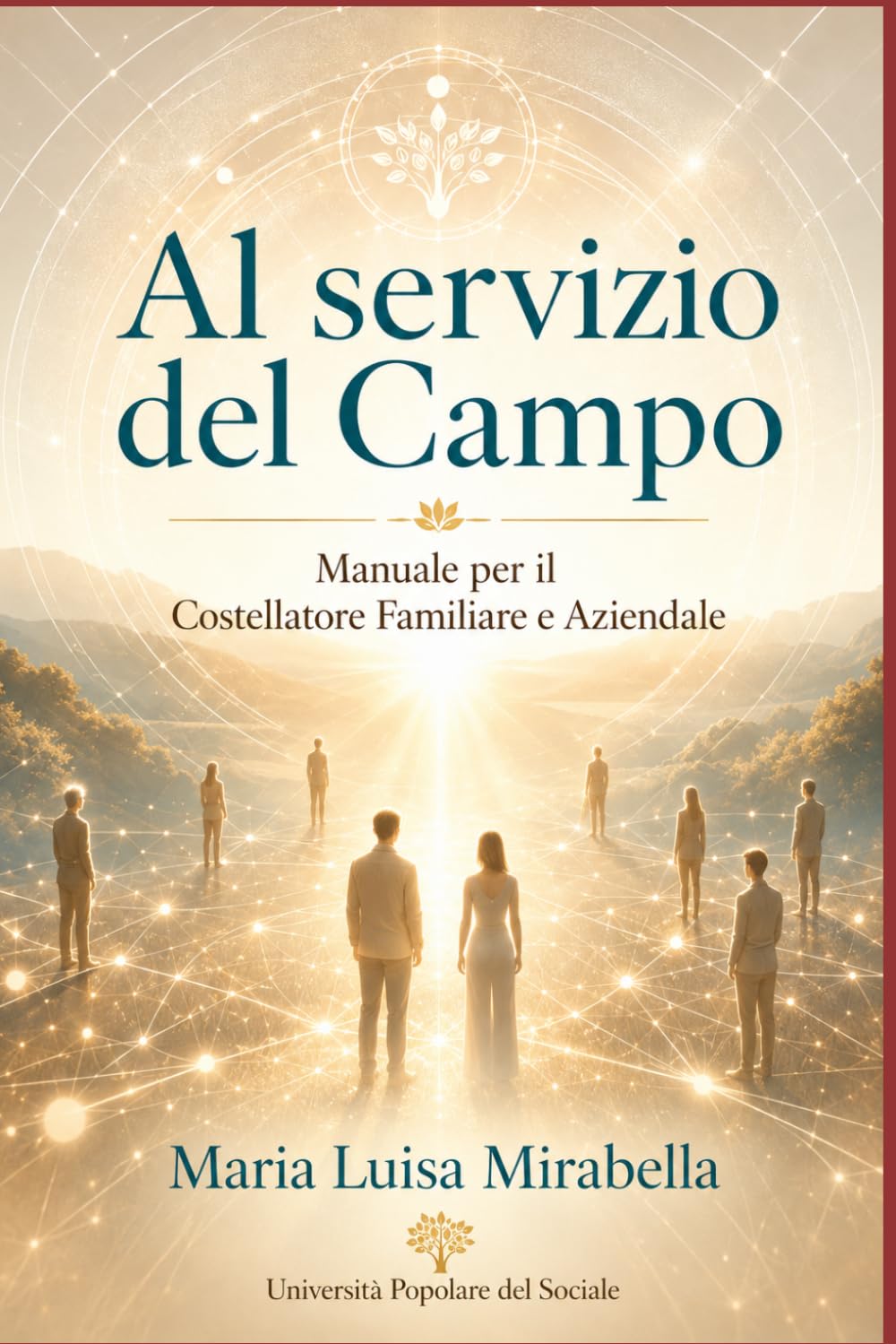 Al servizio del Campo: Manuale per il Costellatore Familiare e Aziendale