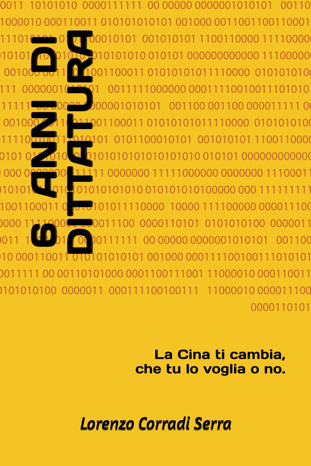 6 anni di dittatura: La Cina ti cambia, che tu lo voglia o no