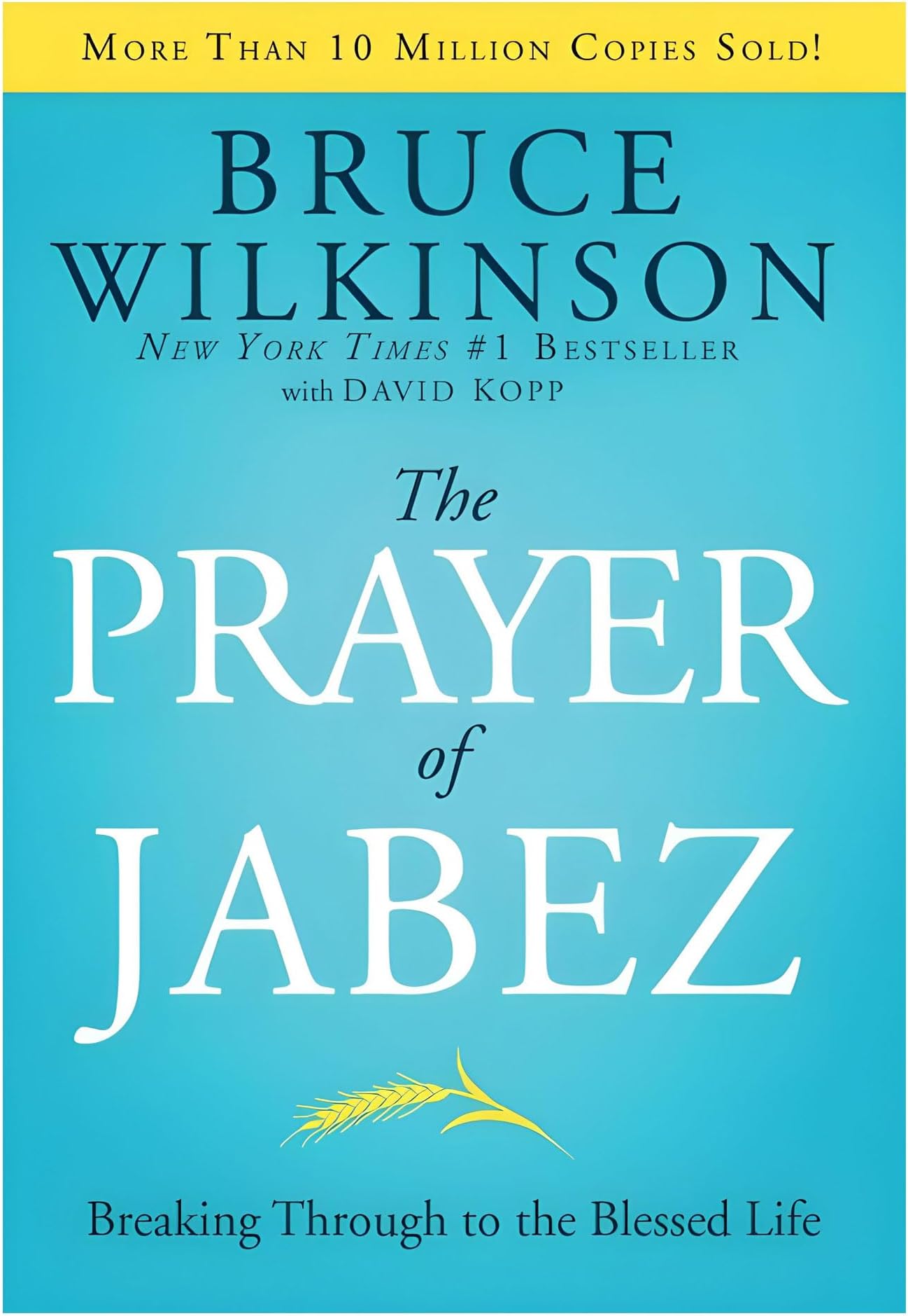 The Prayer of Jabez: Breaking Through to the Blessed Life (Breakthrough Series)
