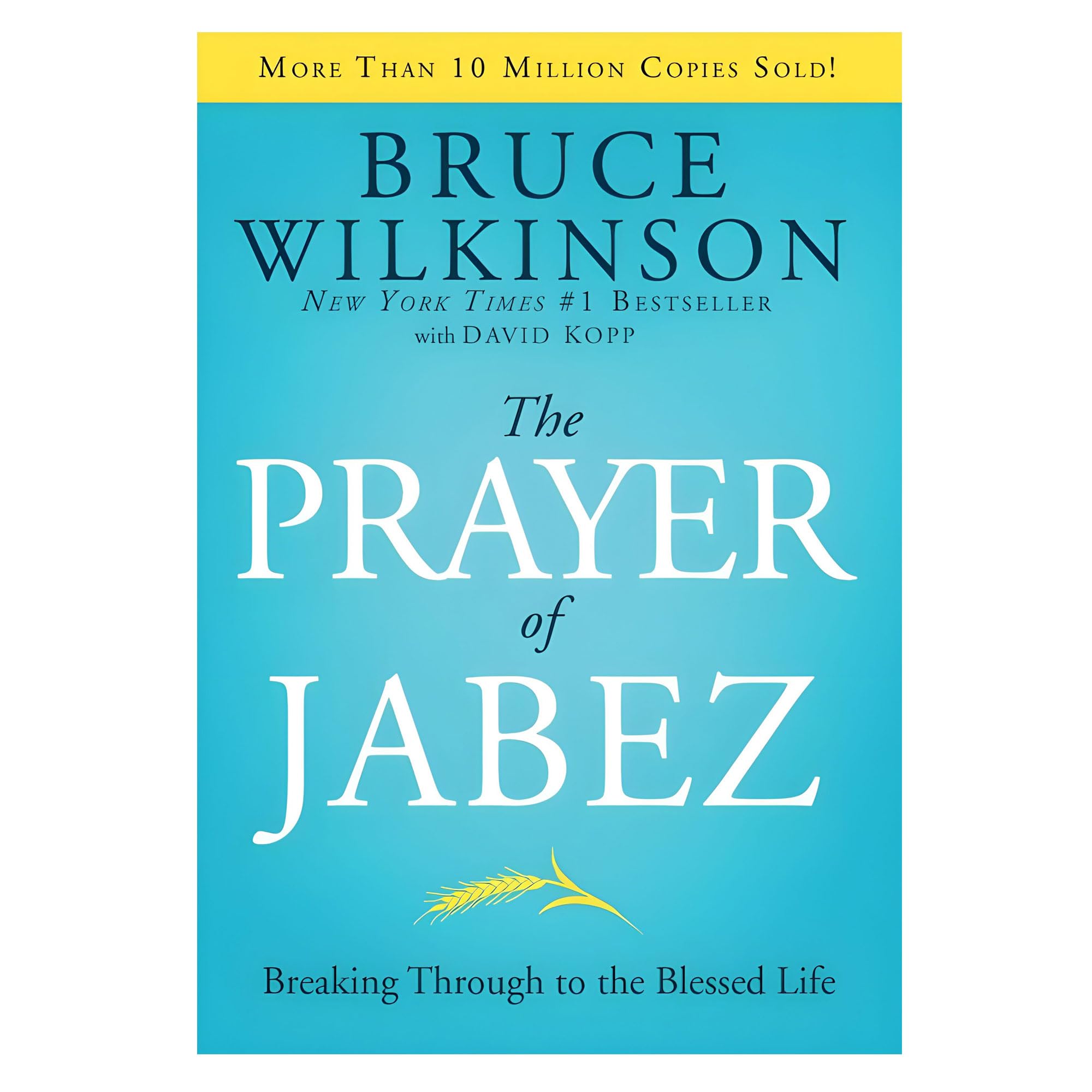The Prayer of Jabez: Breaking Through to the Blessed Life: 01 (Breakthrough): 1