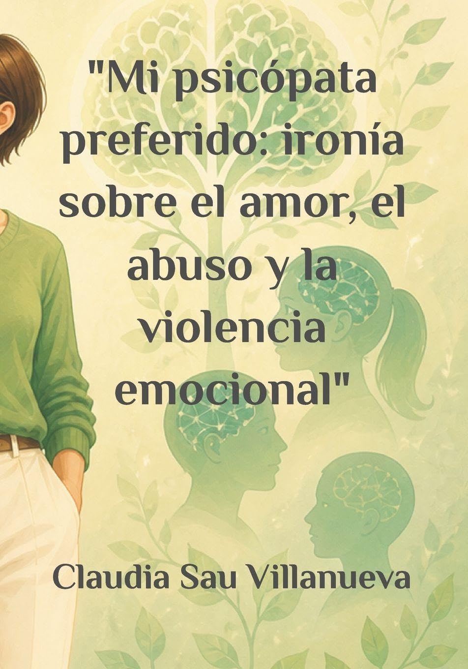 Mi psicópata preferido: ironía sobre el amor, el abuso y la violencia emocional