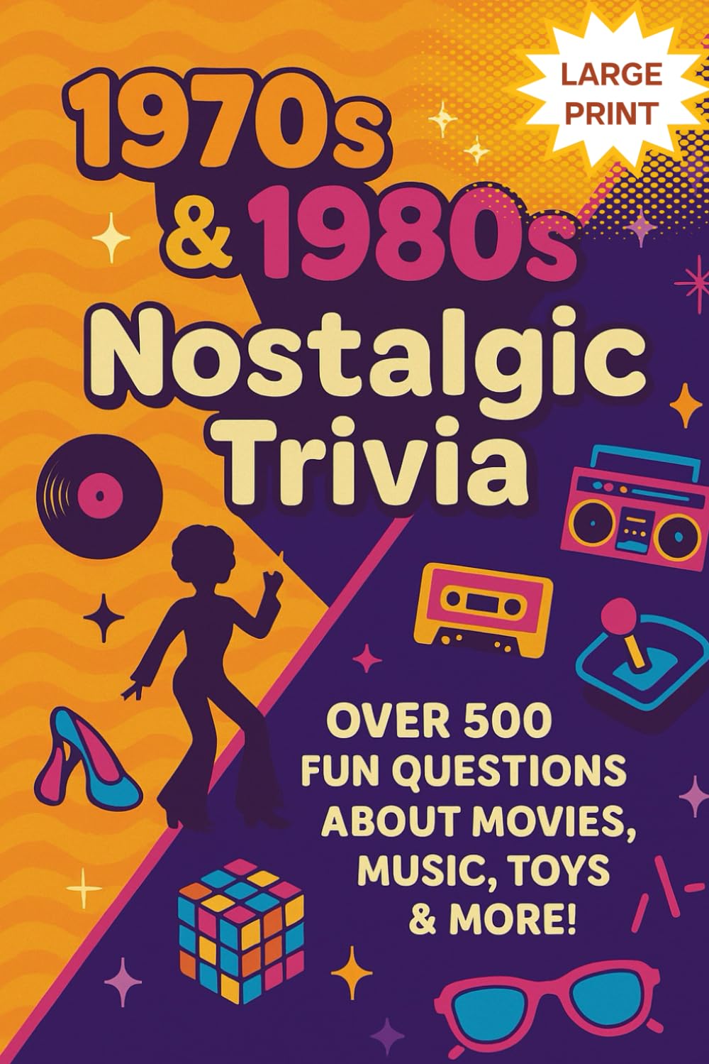 1970s & 1980s NOSTALGIC TRIVIA (Nostalgic Trivia Series)