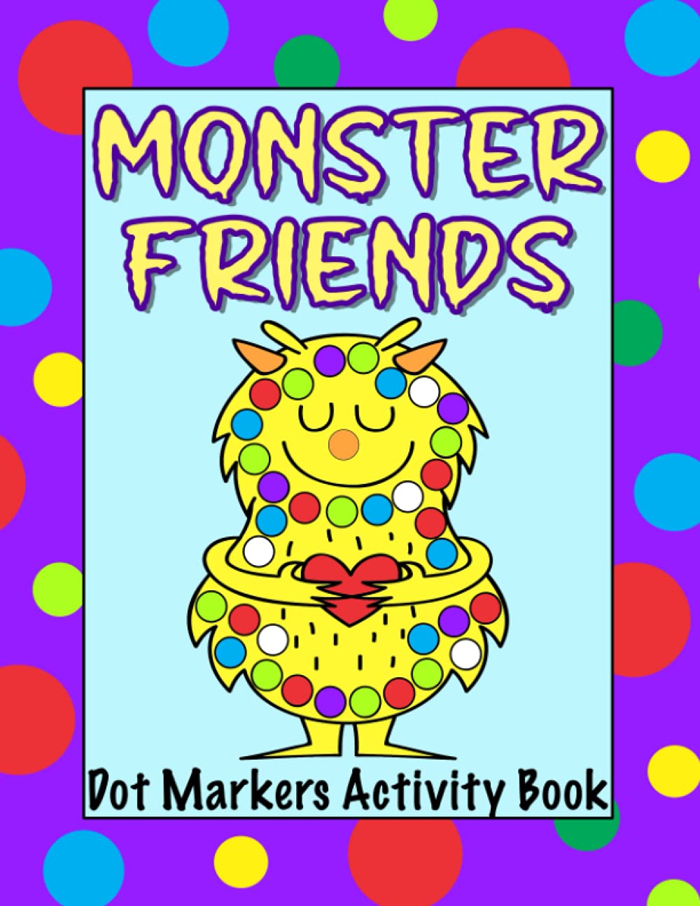 Monster Friends Dot Markers Activity Book Paint Dauber Coloring Sheets