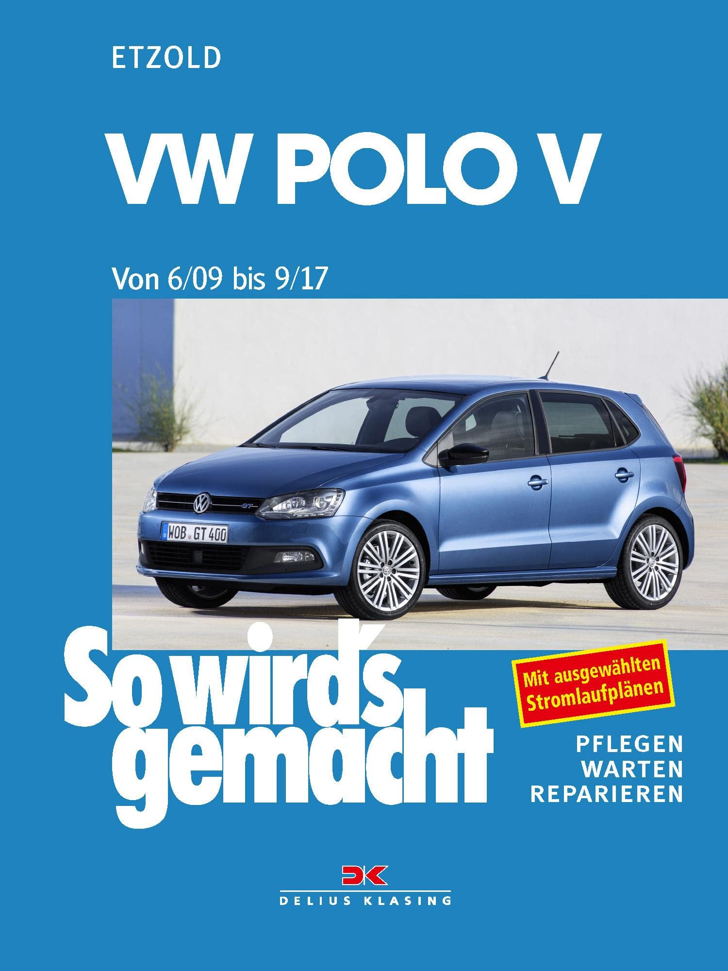 VW Polo ab 6/09: So wird's gemacht - Band 149