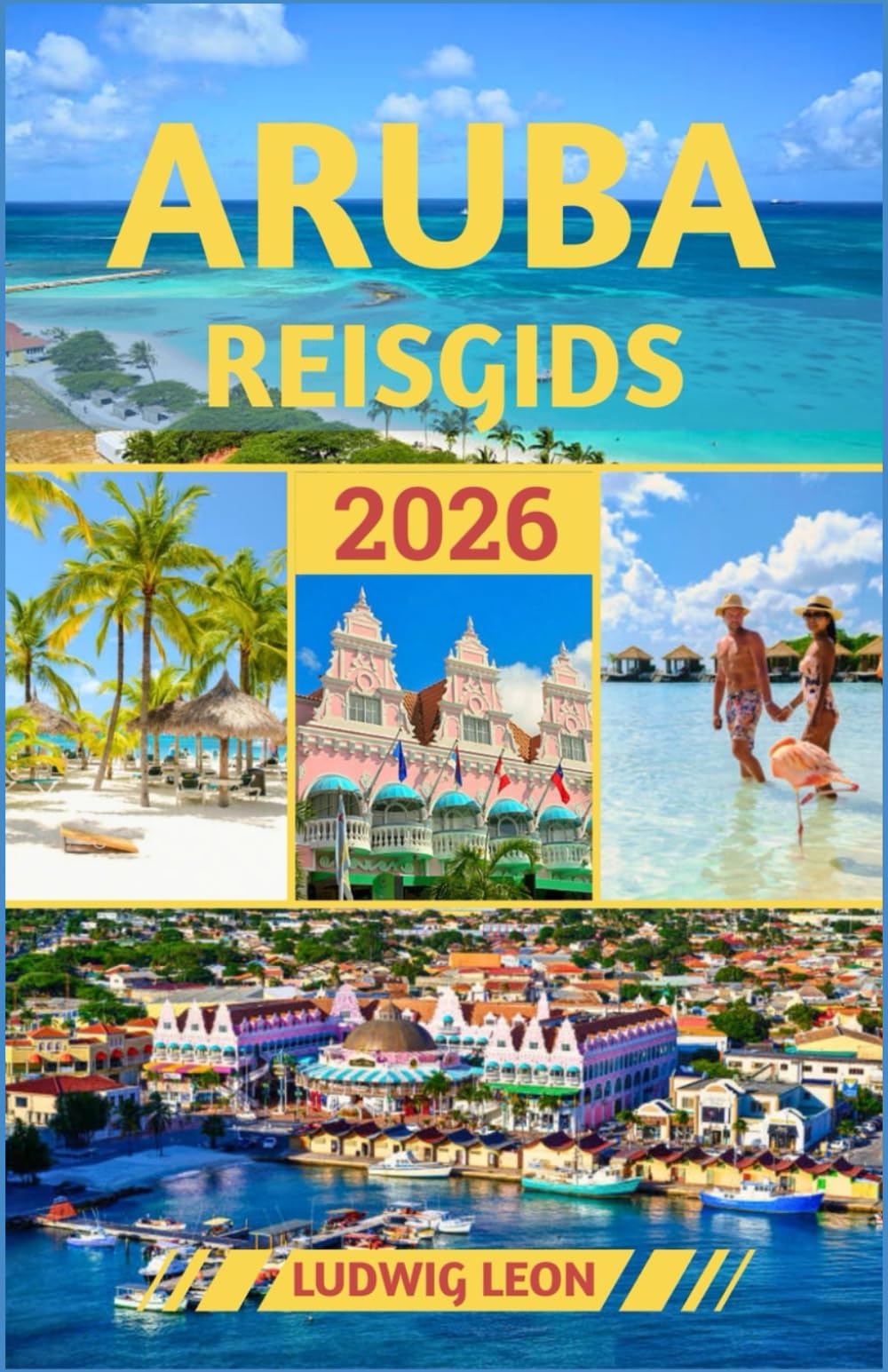 ARUBA REISGIDS 2026: Eilandgeheimen: Avonturen buiten de gebaande paden