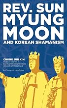 Reverend Sun Myung Moon and Korean Shamanism
