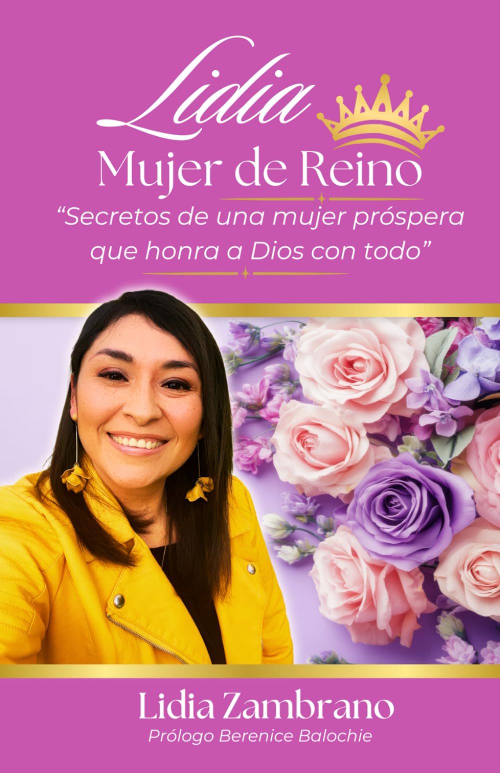 Lidia, Mujer de Reino: Secretos de una mujer próspera que honra a Dios con Todo