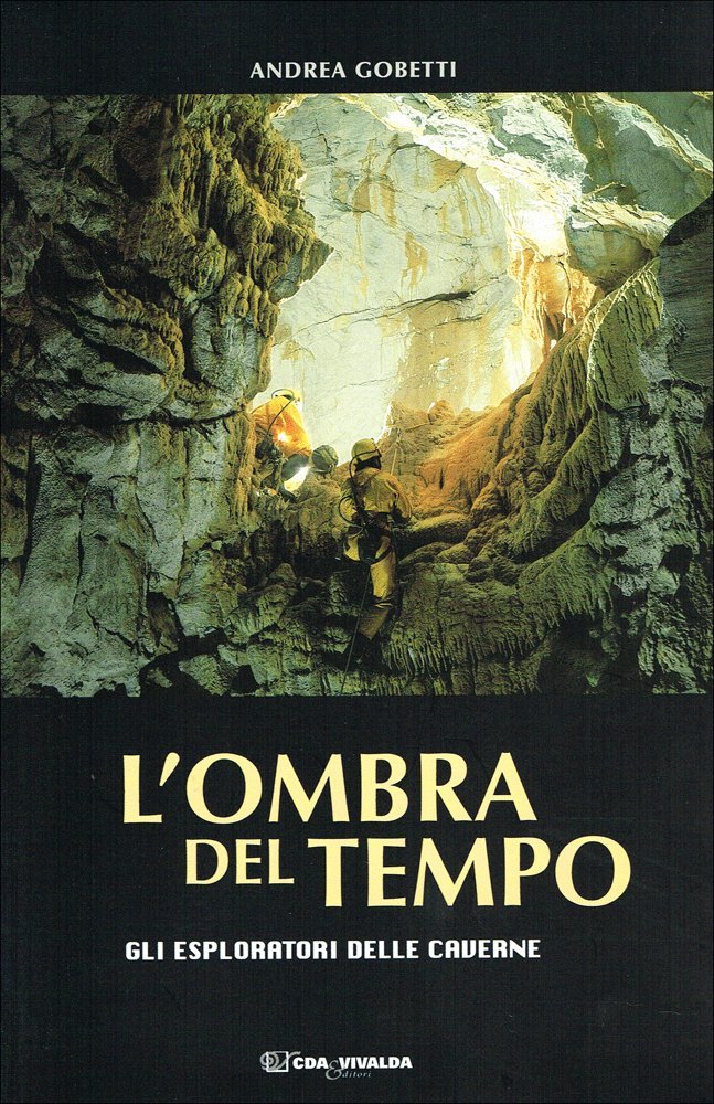 L'ombra del tempo. Gli esploratori delle caverne