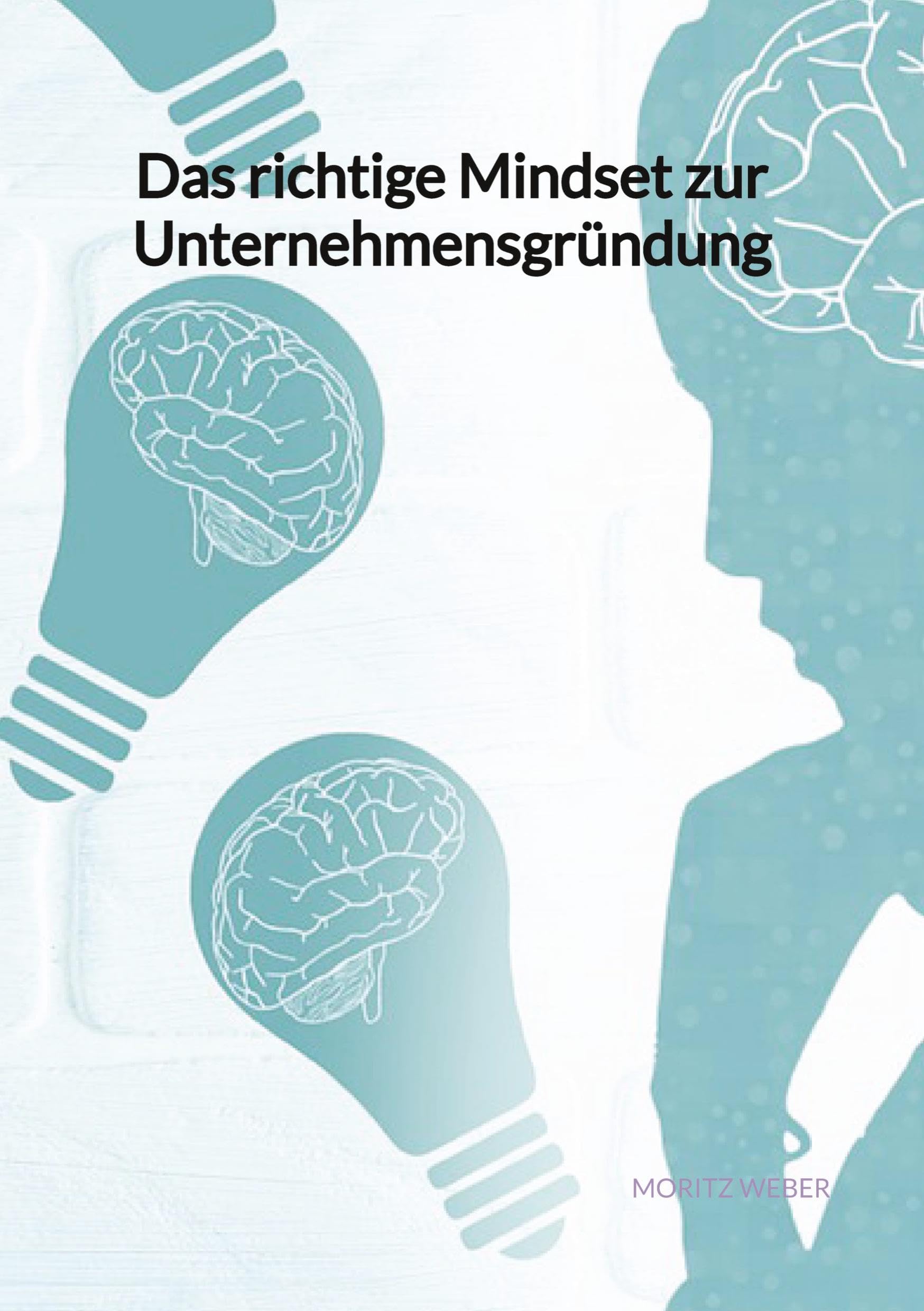 Das richtige Mindset zur Unternehmensgründung: DE