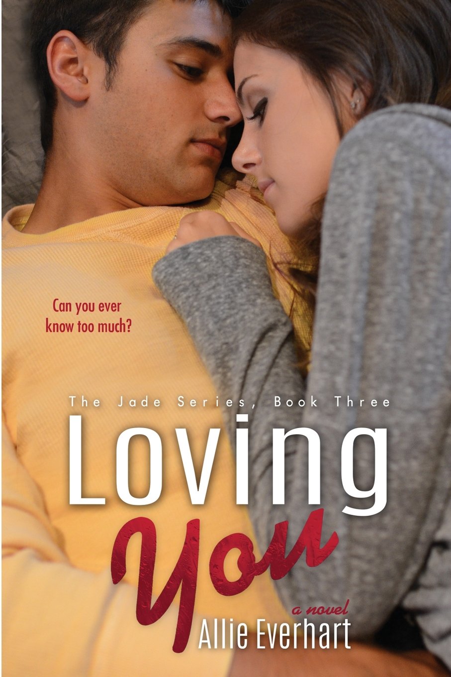 Loving You (The Jade Series #3): The Jade Series #3: Volume 3