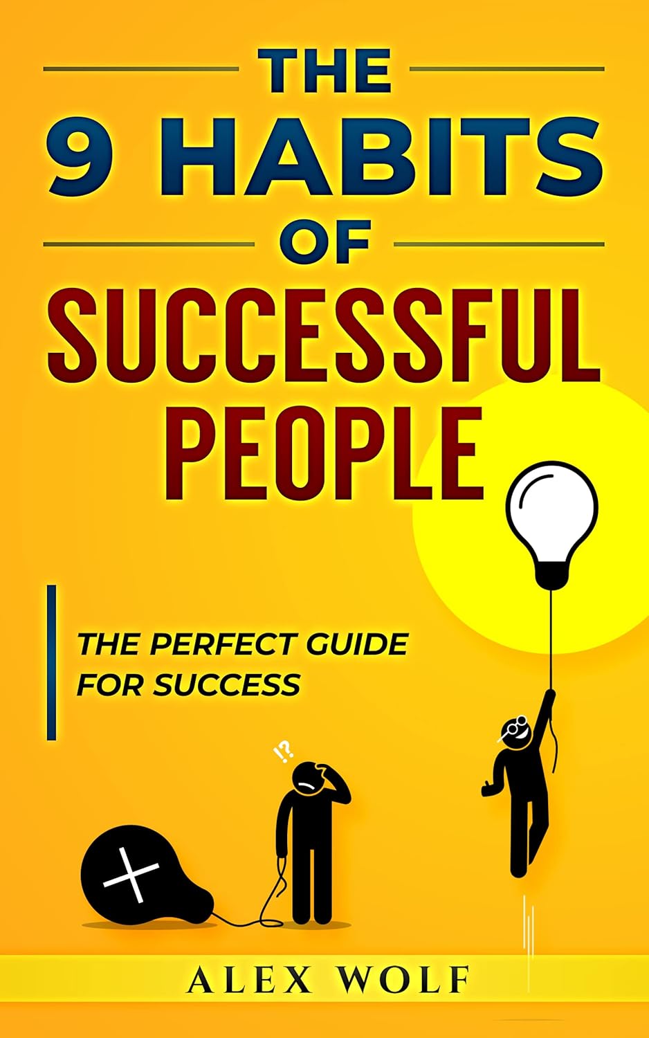 The 9 Habits of Successful People: The Perfect Guide for Success      Kindle Edition