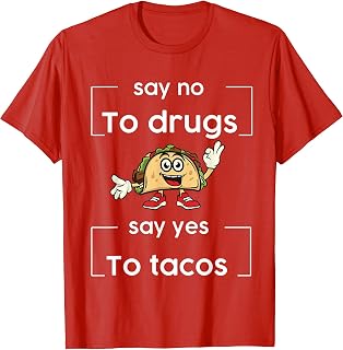 Say NO to Drugs Say Yes to Tacos Red Ribbon Week Drug Free T-Shirt