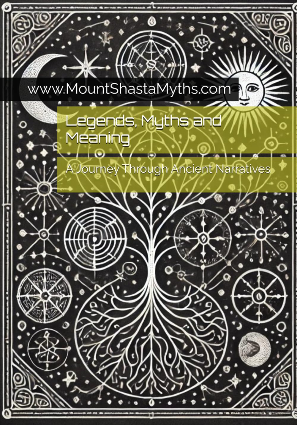 Legends, Myths and Meaning (Legends & Mysteries of Mount Shasta)