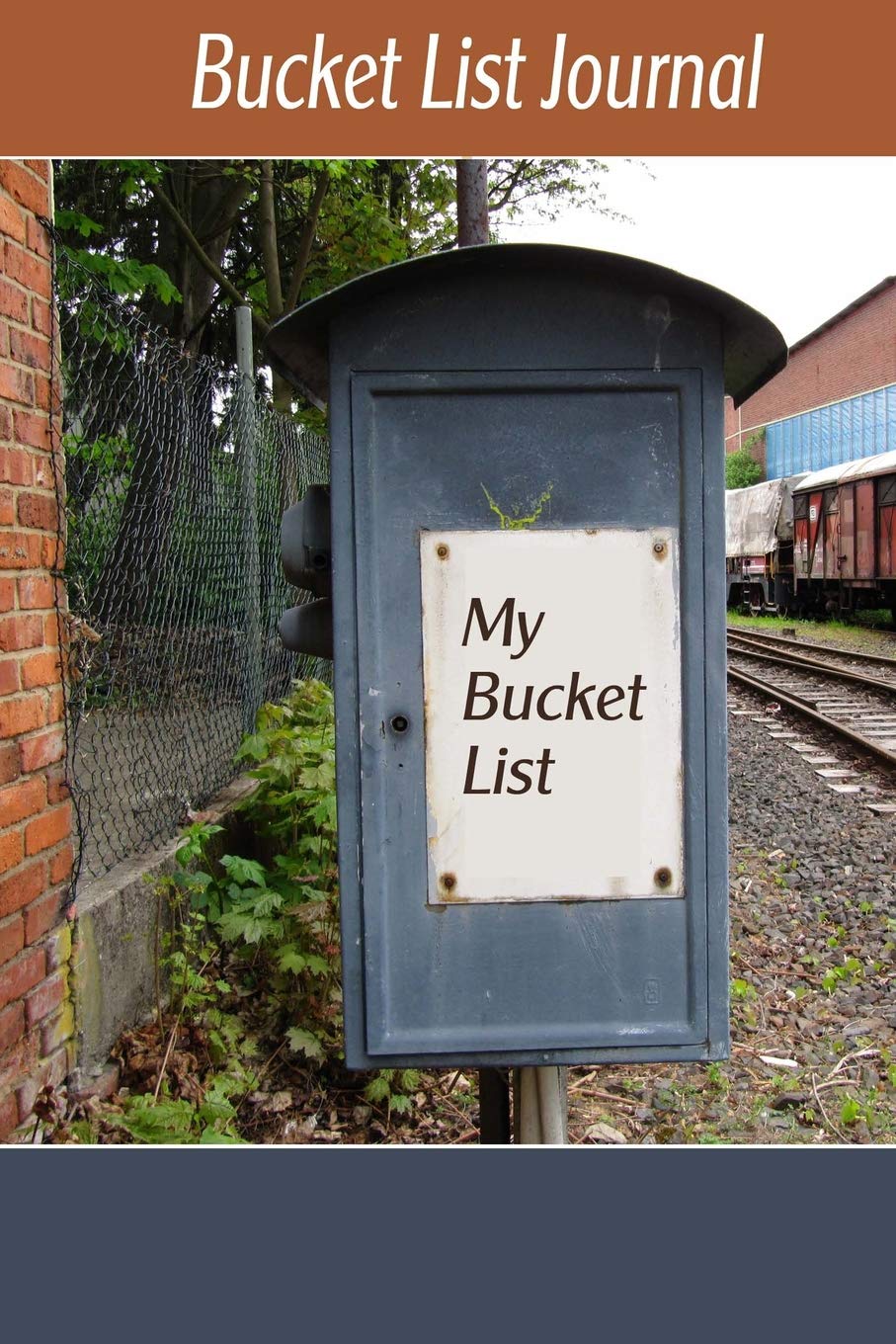 Bucket List Journal: A Blank Journal For You To List Your Bucket List Goals